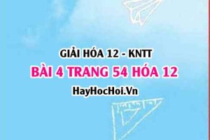 Giải bài 4 trang 54 Hóa 12 Kết nối tri thức SGK
